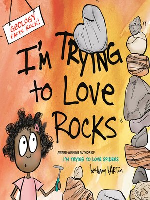 cover image of I'm Trying to Love Rocks